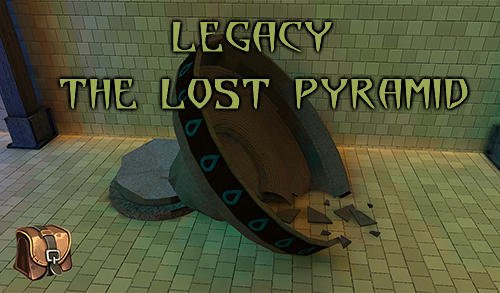 download Legacy: The lost pyramid apk